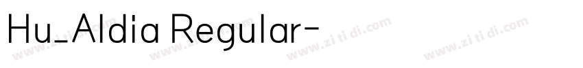 Hu_Aldia Regular字体转换